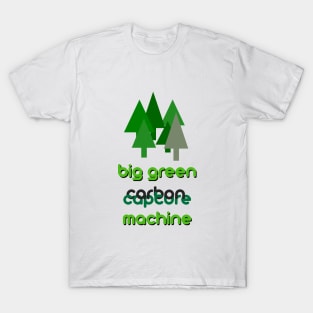 trees capture carbon T-Shirt